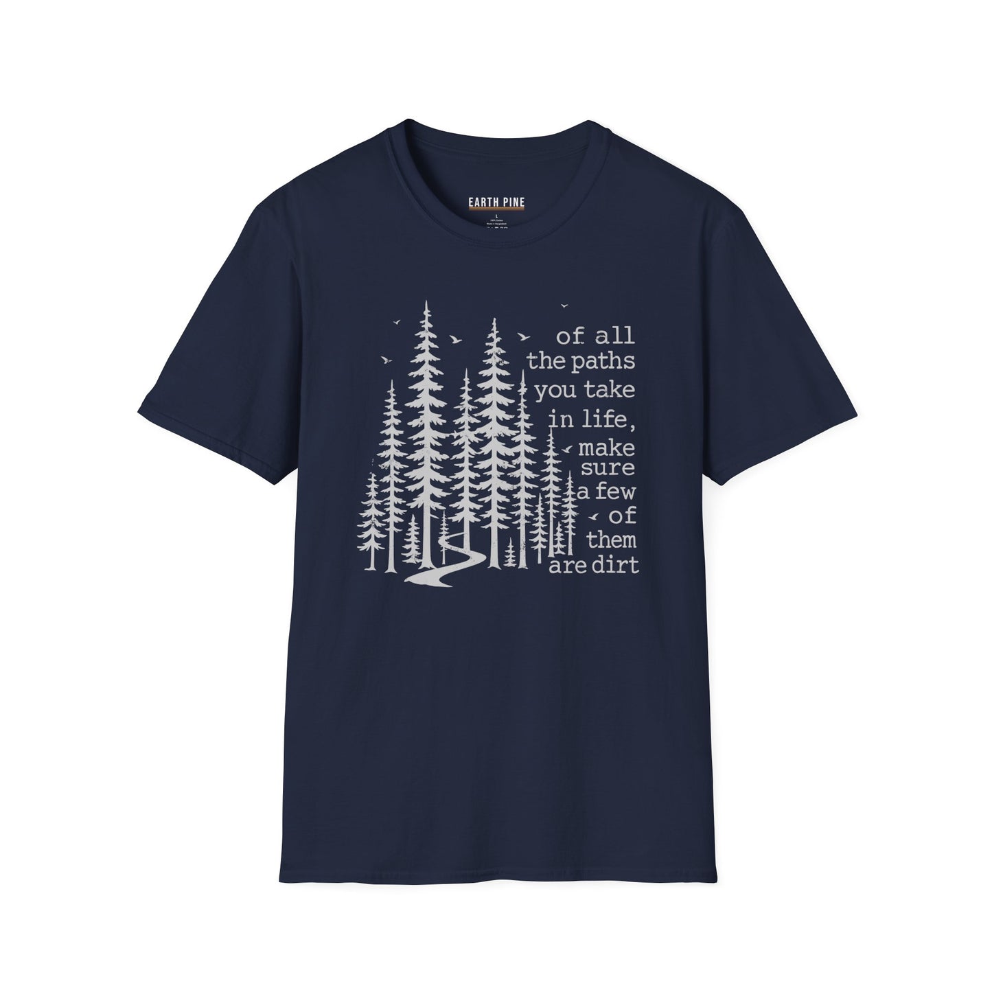 Take a Few Dirt Paths T-Shirt