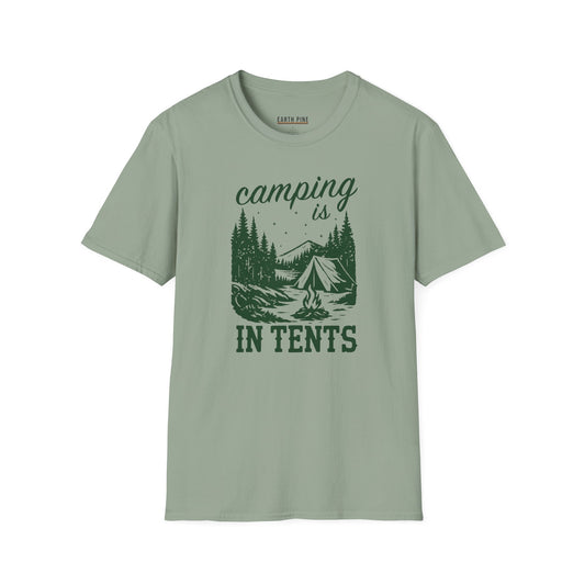 Camping Is in Tents T-Shirt