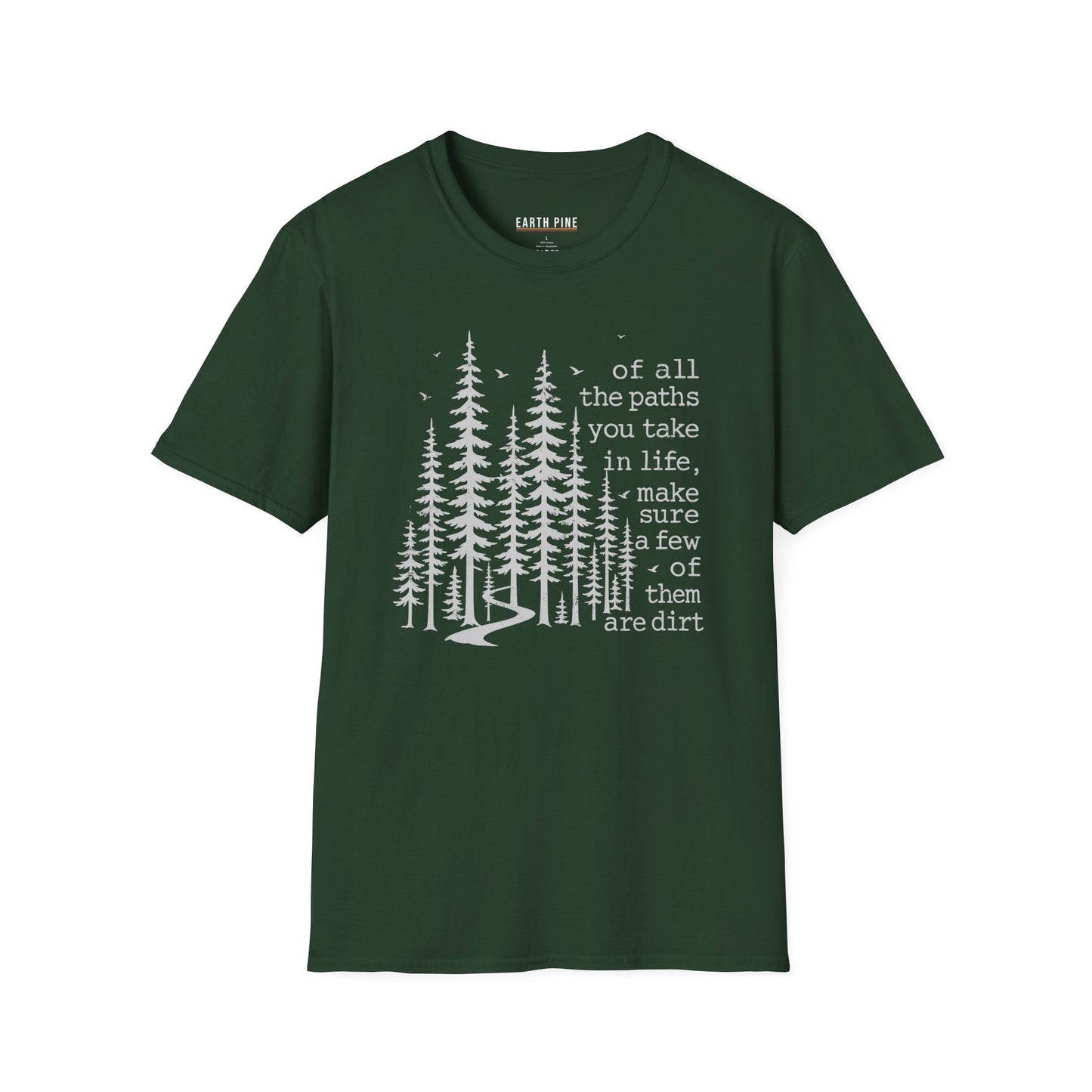 Take a Few Dirt Paths T-Shirt