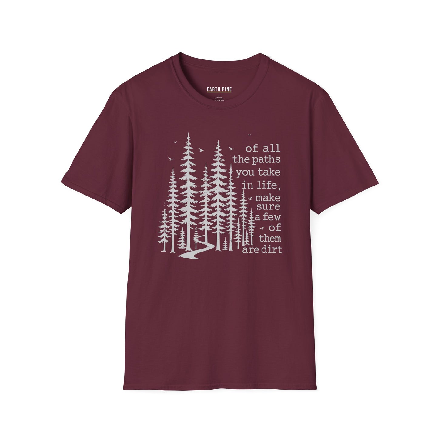 Take a Few Dirt Paths T-Shirt