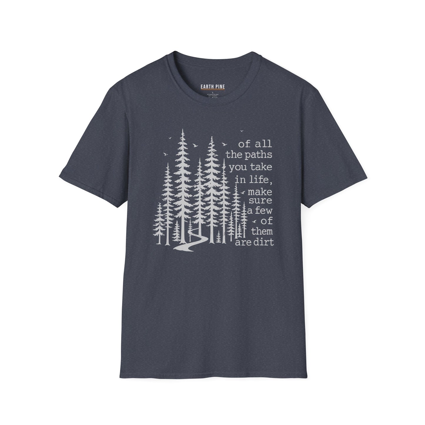 Take a Few Dirt Paths T-Shirt