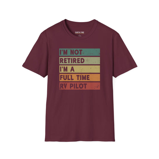 I'm a Full Time RV Pilot T-Shirt